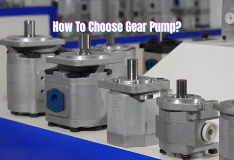 How do I choose a hydraulic gear pump?